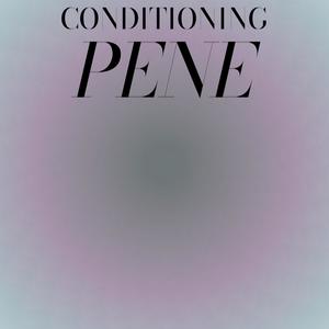 Conditioning Pene