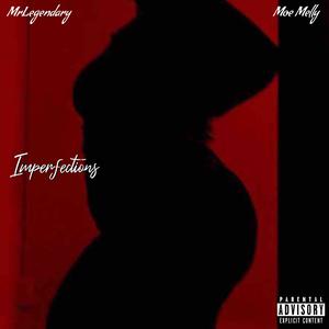 Imperfections (feat. Moe Melly) (Explicit)