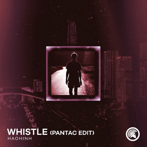 Whistle(Pantac Edit)