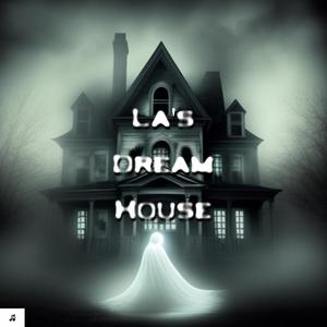 LA's Dream House (Explicit)