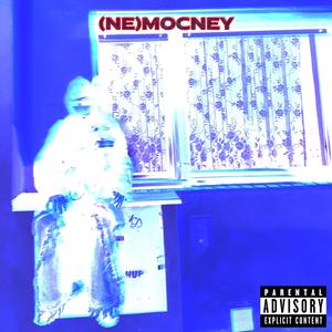 (ne)mocney [Explicit]