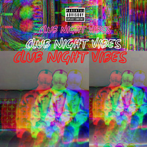 Club Night Vibes (Explicit)