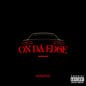 ON DÄ EDGE (Explicit)