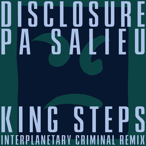 King Steps (Interplanetary Criminal Remix|Explicit)