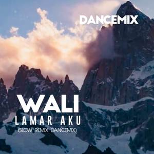 Wali Lamar Aku (Slow Remix DanceMix)
