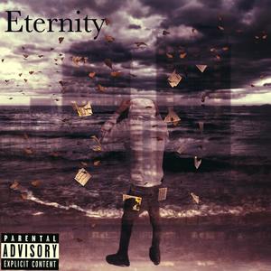 Eternity (Explicit)