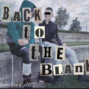 BACK TO THE BLANK (feat. Rosco Gzz) [Explicit]