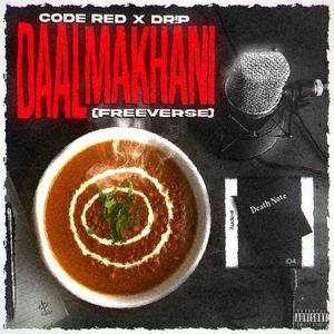 DAAL MAKHANI (freeverse) (feat. DR!P) (Explicit)