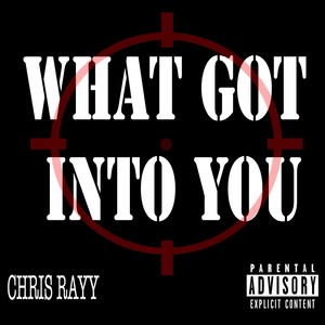 What Got into You (Explicit)