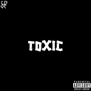 Lil Sick - TOXIC (Explicit)