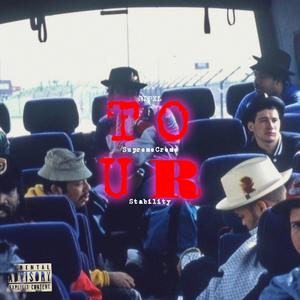 TOUR (feat. RIPXL & Stability) [Explicit]