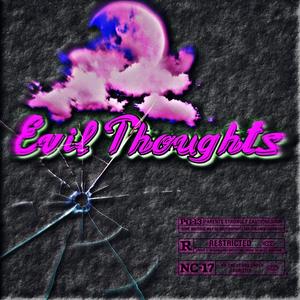 Evil Thoughts (Explicit)