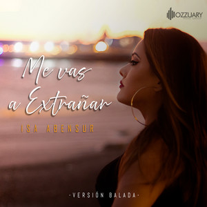 Me Vas a Extrañar (Versión Balada)