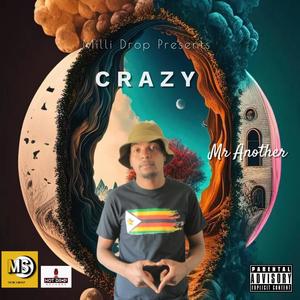 Crazy (feat. Mr Another) [Explicit]