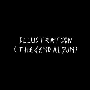 illustration (the demo album) [Explicit]