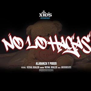 No Lo Hagas (Explicit)