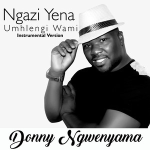 Ngazi Yena Umhlengi Wami Instrumental Version