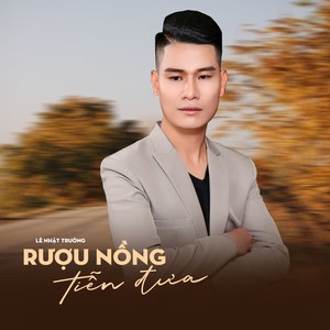 Rượu Nồng Tiễn Đưa