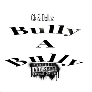 Bully A Bully (Explicit)