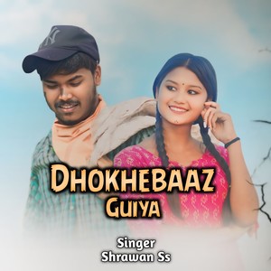 DHOKHEBAAZ GUIYA