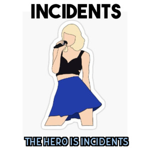 The Hero Is Incidents