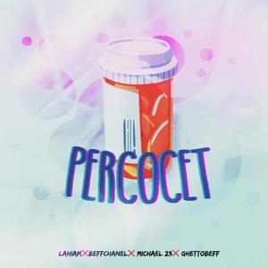Percocet (feat. Beffchanel, Michael 23 & Ghettobeff) (Explicit)