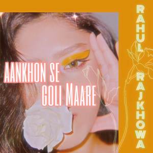 Aankhon Se Goli Maare