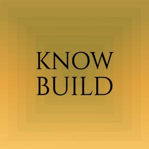 Know Build