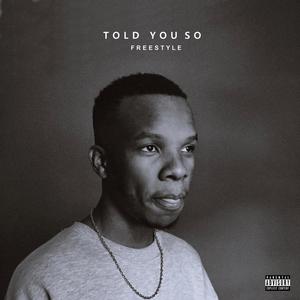 Rojamson - Told You So(Freestyle) (Explicit)