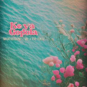 KeYa Gopola (feat. Rap Climax)