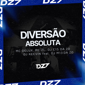 DIVERSÃO ABSOLUTA (Explicit)