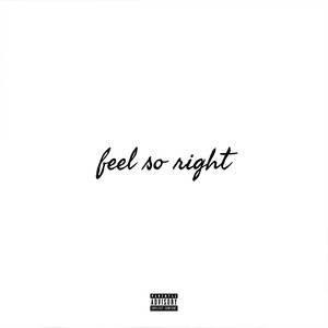 Feel so Right (Explicit)