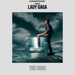 The Cure (Remix Lady gaga)