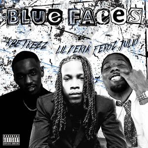 Blue Faces (feat. RBE Trezz) (Explicit)