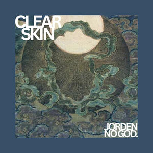 Clear Skin (feat. no god.) (Explicit)