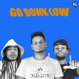 Go down low (Explicit)