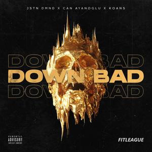 Down Bad (Explicit)
