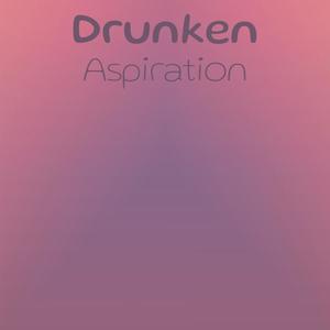 Drunken Aspiration