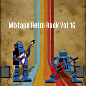 Mixtape Retro Rock, Vol. 16