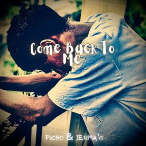 Come Back To me (Explicit)