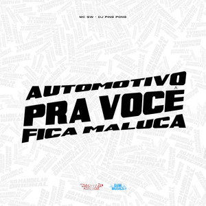 Automotivo pra Voce Fica Maluca (Explicit)