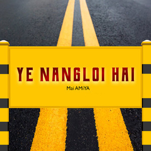 Ye Nangloi Hai (Explicit)