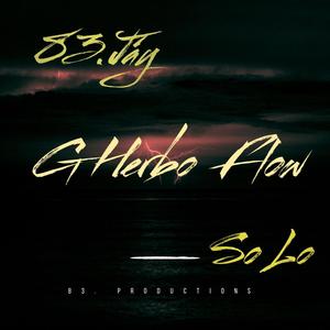 G Herbo Flow (feat. So Lo) (Explicit)