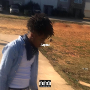 Repent (Explicit)