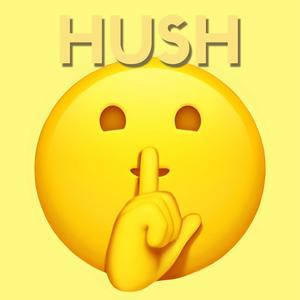 HUSH