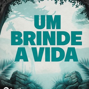 UM BRINDE A VIDA (Explicit)