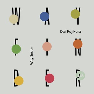 Dai Fujikura: Wayfinder