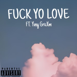 **** yo love (Explicit)