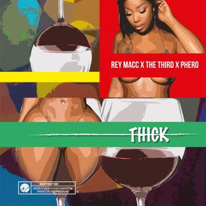 Thick(feat. The Third & Phero Veli) (Explicit)