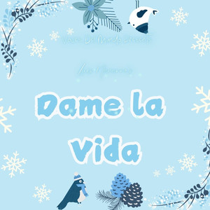 Dame la Vida
